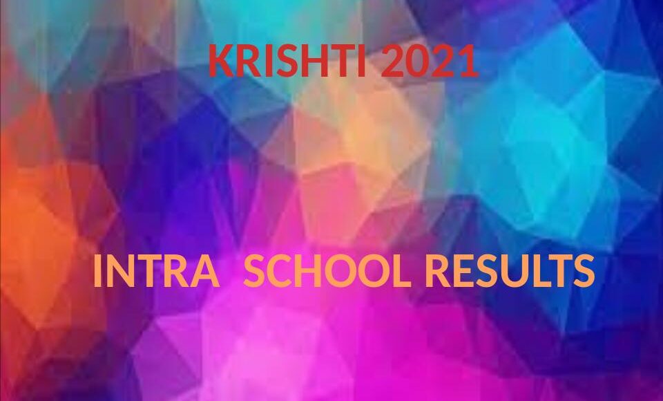 KRISHTI INTRA RESULTS 2021