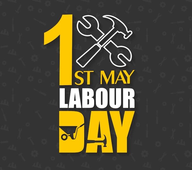1st MAY:LABOUR DAY